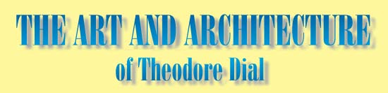 The Art and Architecture of Theodore Dial